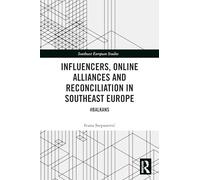 Influencers, Online Alliances and Reconciliation in Southeast Europe: #balkans