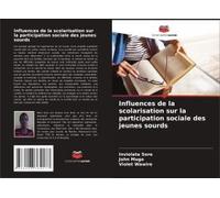 Influences De La Scolarisation Sur La Participation Sociale Des Jeunes Sourds
