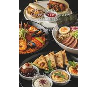 Influences Internationales ~ 150 Recettes ~ Volume 3: Une Encyclopédie Culinaire Française - Collection "l'Art Français du Plat Principal"