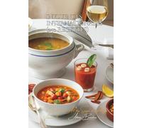 Influences Internationales (250 recettes): Une Encyclopédie Culinaire Française - Collection "L'Art Français des Soupes et Potages" - Volume 4