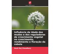 Influência da idade das mudas e dos reguladores de crescimento vegetal no crescimento, rendimento e floração da cebola