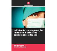Influência da preparação imediata e tardia do espaço pós-extração