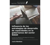 Influencia de las estrategias de desarrollo de capacidades en la gobernanza del sector WASH: El caso de la Red de la Sociedad Civil de Agua y Saneamiento de Kenia