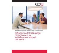 Influencia Del Liderazgo Directivo En La Satisfacción Laboral Docente