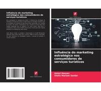 Influência Do Marketing Estratégico Nos Consumidores De Serviços Turísticos