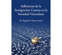 Influencias de la Inmigración Canaria en la Sociedad Venezolana