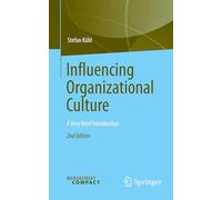 Influencing Organizational Culture: A Very Brief Introduction