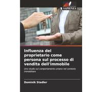 Influenza del proprietario come persona sul processo di vendita dell'immobile: Uno studio sul comportamento umano nel contesto immobiliare