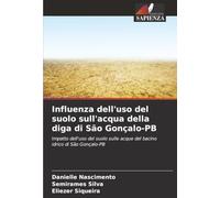 Influenza dell'uso del suolo sull'acqua della diga di São Gonçalo-PB: Impatto dell'uso del suolo sulle acque del bacino idrico di São Gonçalo-PB
