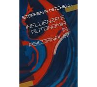 INFLUENZA E AUTONOMIA IN PSICOANALISI