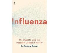 Influenza: The Quest to Cure the Deadliest Disease in History - [Version Originale] Inconnu (Auteur)