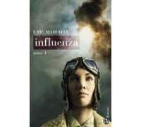 Influenza Tome 1 - Les Ombres Du Ciel