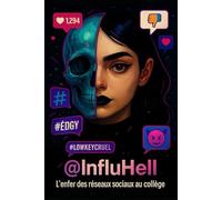 InfluHell: L'enfer des réseaux sociaux au collège