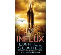 [(Influx)] [By (author) Daniel Suarez] published on (February, 2015)