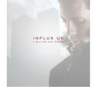 INFLUX UK - 2 MILLION AND RISING (UK Import)