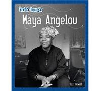 Info Buzz Black History Maya Angelou by Izzi Howell Izzi Howell (Auteur)
