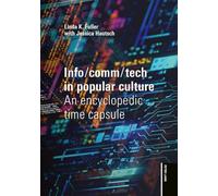 Info/comm/tech in popular culture: An encyclopedic time capsule