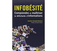 Infobésité: Comprendre et maîtriser la déferlante d'informations