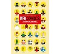 Infocomics. I Segreti Dei Supereroi (E Degli Altri Personaggi Dei Fumetti)