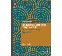 Infodynamics, Economics, Energy, and Life: An Interdisciplinary Approach