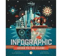 Infographic Guide to the Globe by Lonely Planet Kids & Illustrated by Gwen Keraval Lonely Planet Kids Illustrated by Gwen Keraval (Auteur)