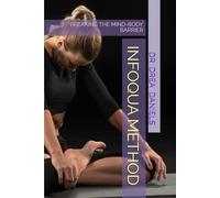 INFOQUA METHOD: BREAKING THE MIND-BODY BARRIER