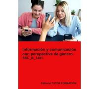Información y comunicación con perspectiva de género. SSC_B_1401.