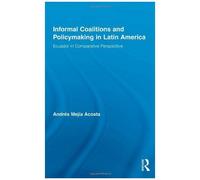 Informal Coalitions And Policymaking In Latin America