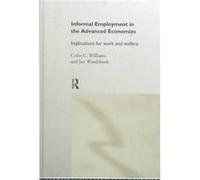 Informal Employment in Advanced Economies by Colin C. Williams Colin C. Williams, J. Windeband, Jan Windebank (Auteur)