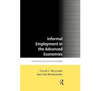 Informal Employment in Advanced Economies: Implications for Work and Welfare