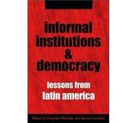 Informal Institutions and Democracy by Steven Levitsky Gretchen Helmke Hardcover Book Gretchen Helmke (Auteur)