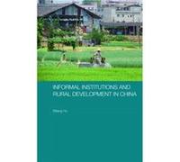 Informal Institutions and Rural Development in China by Biliang Hu Biliang Hu (Auteur)