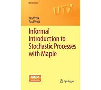 Informal Introduction To Stochastic Processes With Maple