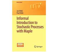 Informal Introduction To Stochastic Processes With Maple