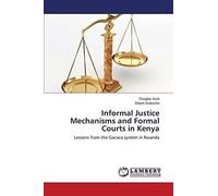 Informal Justice Mechanisms And Formal Courts In Kenya