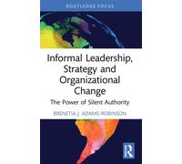 Informal Leadership, Strategy And Organizational Change