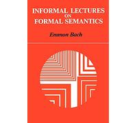 Informal Lectures on Formal Semantics (Suny Series in Linguistics)