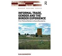 Informal Trade, Gender And The Border Experience