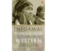 Informal Women Workers in Western Odisha: Sustainability and Social Justice