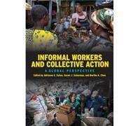 Informal Workers and Collective Action Informal Workers and Collective Action (Auteur)