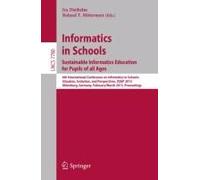 Informatics In Schools. Sustainable Informatics Education For Pupils Of All Ages