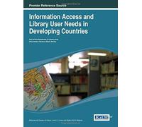 Information Access And Library User Needs In Developing Countries