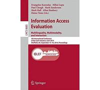 Information Access Evaluation -- Multilinguality, Multimodality, And Interaction
