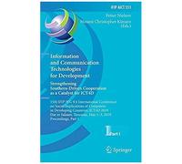 Information And Communication Technologies For Development. Strengthening Southern-Driven Cooperation As A Catalyst For Ict4d
