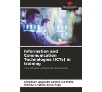 Information and Communication Technologies (ICTs) in training: From education professionals: New teachers