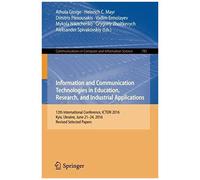 Information And Communication Technologies In Education, Research, And Industrial Applications
