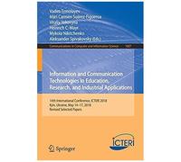 Information And Communication Technologies In Education, Research, And Industrial Applications