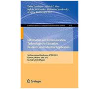Information And Communication Technologies In Education, Research, And Industrial Applications
