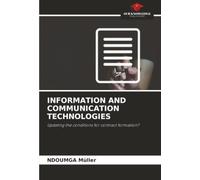 INFORMATION AND COMMUNICATION TECHNOLOGIES: Updating the conditions for contract formation?