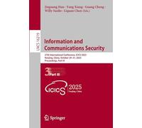 Information and Communications Security: 27th International Conference, ICICS 2025, Nanjing, China, October 29-31, 2025, Proceedings, Part III